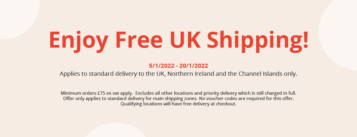Free Standard Delivery to the UK, Northern Ireland & Channel Islands 05/01/22 - 20/01/22